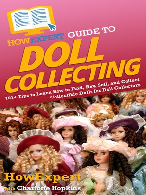 cover image of HowExpert Guide to Doll Collecting